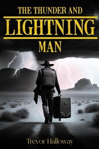 Abbildung von: The Thunder and Lightning Man - Robert Taylor