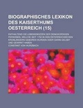 Cover: Biographisches Lexikon Des Kaiserthums Oesterreich; Enthaltend Die Lebensskizzen Der Denkwurdigen Personen, Welche Seit 1750 in Den Osterreichischen K - Rarebooksclub.com