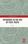 Cover: Infodemic in the Era of Post-Truth - Routledge