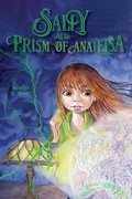 Cover: Sally and the Prism of Analeisa - FriesenPress