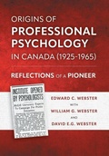 Cover: Origins of Professional Psychology in Canada (1925-1965) - FriesenPress