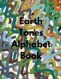 Enlarge image Cover: Earth Tones Alphabet Book - IngramSpark