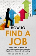 Cover: How to Find a Job - Theodore Kingsley
