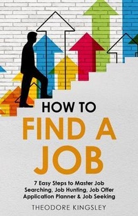 Enlarge image Cover: How to Find a Job - Theodore Kingsley