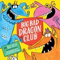 Cover: Big Bad Dragon Club - Simon & Schuster Children's