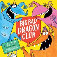 Enlarge image Cover: Big Bad Dragon Club - Simon & Schuster Children's
