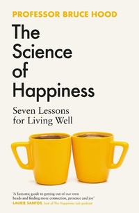 Enlarge image Cover: The Science of Happiness - Simon & Schuster Ltd