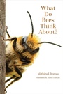 Cover: What Do Bees Think About? - Johns Hopkins University Press