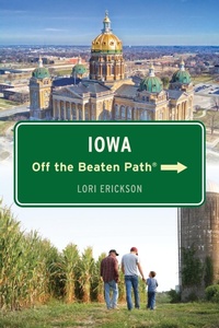 Abbildung von: Iowa Off the Beaten Path (R) - Globe Pequot Press