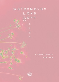 Abbildung von: Watermelon Love Song - Imaginarium Kim