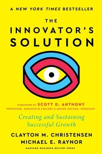Abbildung von: The Innovator's Solution, with a New Foreword - Harvard Business Review Press