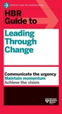 Cover: HBR Guide to Leading Through Change - Harvard Business Review Press