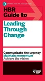 Cover: HBR Guide to Leading Through Change - Harvard Business Review Press