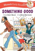 Cover: Something Good Early Reader - Annick Press Ltd