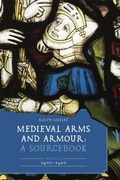 Cover: Medieval Arms and Armour: A Sourcebook. Volume II: 1400-1450 - Boydell & Brewer Ltd