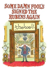 Enlarge image Cover: Some Damn Fool's Signed the Rubens Again - Quiller Publishing Ltd
