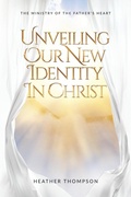Cover: Unveiling Our New Identity in Christ - Maurice Wylie Media