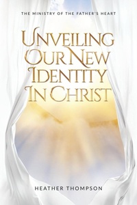 Enlarge image Cover: Unveiling Our New Identity in Christ - Maurice Wylie Media