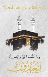 Abbildung von: Worshiping the Beloved - Al-Buraq Publications