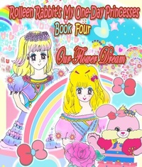 Enlarge image Cover: Rolleen Rabbit's My One-Day Princesses Book Four - Annie and Rowena
