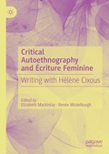 Cover: Critical Autoethnography and &Eacute;criture Feminine - Palgrave Macmillan