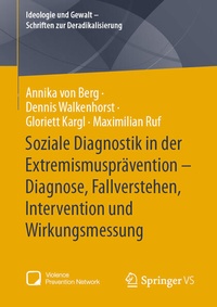 Abbildung von: Soziale Diagnostik in der Extremismusprävention - Diagnose, Fallverstehen, Intervention und Wirkungsmessung - Springer VS