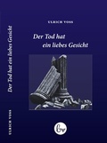 Cover: Der Tod hat ein liebes Gesicht - Buchvolk