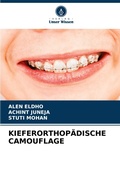 Cover: Kieferorthopaedische Camouflage - Verlag Unser Wissen