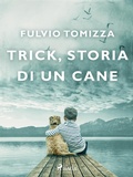 Cover: Trick, storia di un cane - Saga Egmont