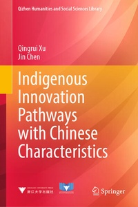 Enlarge image Cover: Indigenous Innovation Pathways with Chinese Characteristics - Springer