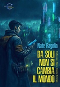 Cover: Da soli non si cambia il mondo - RingWorld Sci-fi & Fantasy