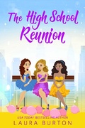 Cover: The High School Reunion (Surprised by Love, #1) - Laura Burton