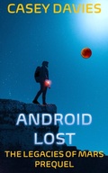 Cover: Android Lost (Prequel to The Legacies of Mars) - cybookz