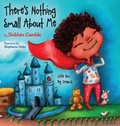 Cover: There's Nothing Small About Me - Luminare Press