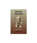 Cover: Baby Bear Comes Back - Author Merrie Spaeth