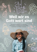 Cover: Weil wir es Gott wert sind - Compassion Stiftung Deutschland