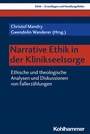 Cover: Narrative Ethik in der Klinikseelsorge - Kohlhammer