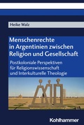 Cover: Menschenrechte in Argentinien zwischen Religion und Gesellschaft - Kohlhammer