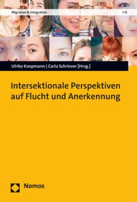 Abbildung von: Intersektionale Perspektiven auf Flucht und Anerkennung - Nomos