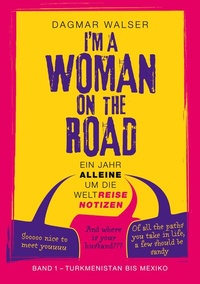 Abbildung von: ... I'm a Woman on the Road - BoD - Books on Demand