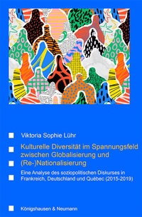 Abbildung von: Kulturelle Diversität im Spannungsfeld zwischen Globalisierung und (Re-)Nationalisierung - Königshausen & Neumann