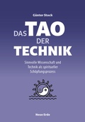 Cover: Das Tao der Technik - Neue Erde