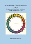 Cover: Die Farbkunde von Wilhelm Ostwald (1923) im Spektrum historischer Farbkreise von Newton bis Goethe - Kid Verlag