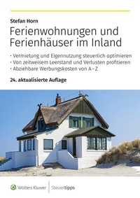 Abbildung von: Ferienwohnungen und Ferienhäuser im Inland - Wolters Kluwer Steuertipps GmbH