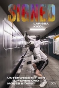 Cover: SIGNED. Unterwegs mit der 1UP-Crew und Moses & Taps - Dr. Cantz'sche Verlagsgesellschaft mbH & Co. KG