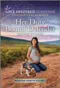 Cover: Her Duty Bound Defender - Love Inspired Suspense
