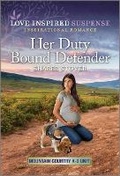 Cover: Her Duty Bound Defender - Love Inspired Suspense