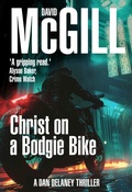 Cover: Christ on a Bodgie Bike (The Dan Delaney Mysteries, #3) - Silver Owl Press
