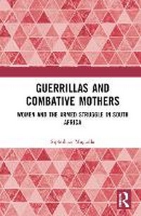 Enlarge image Cover: Guerrillas and Combative Mothers - Routledge
