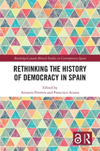 Abbildung von: Rethinking the History of Democracy in Spain - Taylor & Francis